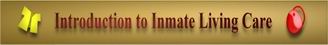 picture:Introduction to Inmate Living Care title